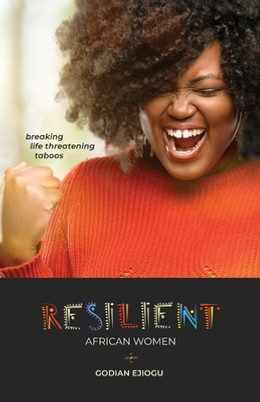 Resilient African Women: Breaking Life Threatening Taboos (PB) (2023)