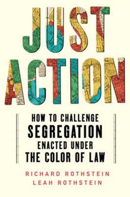 Just Action: How to Challenge Segregation Enacted Under the Color of Law (HC) (2023)