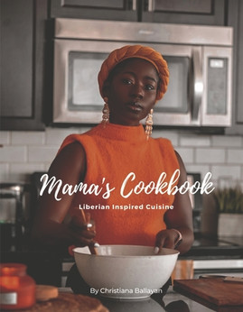 Mama's Cookbook: Liberian Inspired Cuisine (HC) (2023)