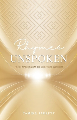 Rhymes Unspoken: From Narcissism to Spiritual Wisdom (PB) (2023)