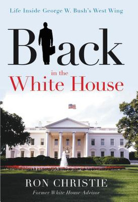 Black in the White House: Life Inside George W. Bush's West Wing (PB) (2009)
