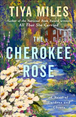 The Cherokee Rose: A Novel of Gardens and Ghosts (PB) (2023)