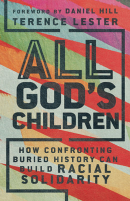 All God's Children: How Confronting Buried History Can Build Racial Solidarity (PB) (2023)