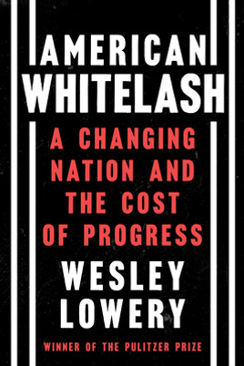 American Whitelash: A Changing Nation and the Cost of Progress (HC) (2023)