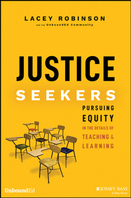 Justice Seekers: Pursuing Equity in the Details of Teaching and Learning (PB) (2023)