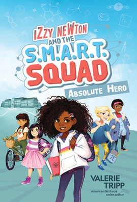 Izzy Newton and the S.M.A.R.T. Squad: Absolute Hero (Book 1) (PB) (2021)