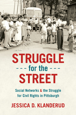 Struggle for the Street: Social Networks and the Struggle for Civil Rights in Pittsburgh (PB) (2023)