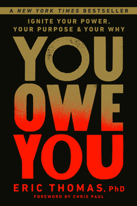 You Owe You: Ignite Your Power, Your Purpose, and Your Why (HC) (2022)