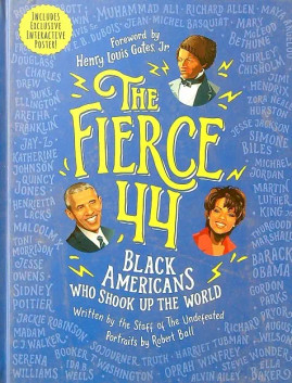 The Fierce 44: Black Americans Who Shook Up the World (B)