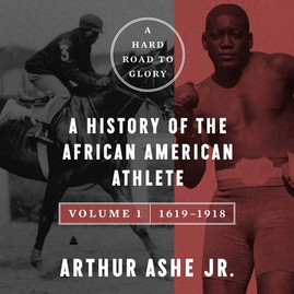 A Hard Road to Glory, Volume 1 (1619-1918): A History of the African-American Athlete (CD) (2023)