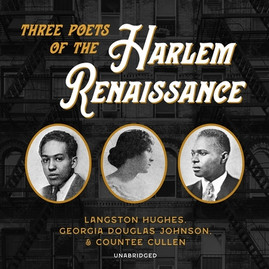 Three Poets of the Harlem Renaissance: Langston Hughes, Georgia Douglas Johnson, and Countee Cullen (CD) (2023)