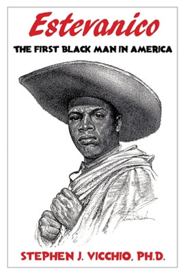 Estevanico: The First Black Man in America (PB) (2023)