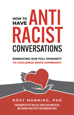 How to Have Antiracist Conversations: Embracing Our Full Humanity to Challenge White Supremacy (PB) (2023)