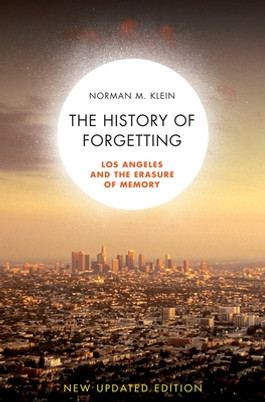 The History of Forgetting: Los Angeles and the Erasure of Memory (PB) (2008)