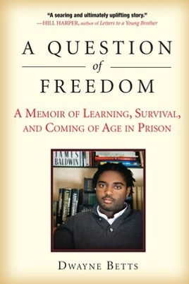 A Question of Freedom: A Memoir of Learning, Survival, and Coming of Age in Prison (PB) (2010)