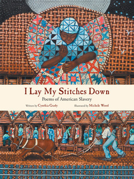 I Lay My Stitches Down: Poems of American Slavery (PB) (2023)