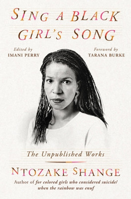 Sing a Black Girl's Song: The Unpublished Work of Ntozake Shange (HC) (2023)