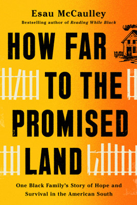 How Far to the Promised Land: One Black Family's Story of Hope and Survival in the American South (HC) (2023)