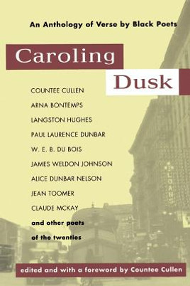 Caroling Dusk: An Anthology of Verse by Black Poets of the Twenties (PB) (1993)