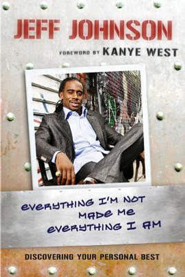 Everything I'm Not Made Me Everything I Am: Discovering Your Personal Best (PB) (2009)