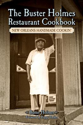 The Buster Holmes Restaurant Cookbook: New Orleans Handmade Cookin' (PB) (2016)