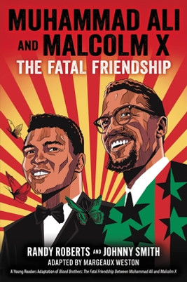 Muhammad Ali and Malcolm X: The Fatal Friendship (a Young Readers Adaptation of Blood Brothers) (HC) (2023)