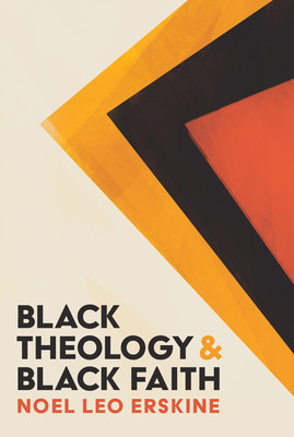 Black Theology and Black Faith (PB) (2023)