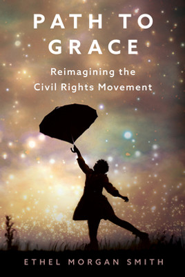 Path to Grace: Reimagining the Civil Rights Movement (HC) (2023)