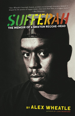 Sufferah: The Memoir of a Brixton Reggae-Head (HC) (2023)