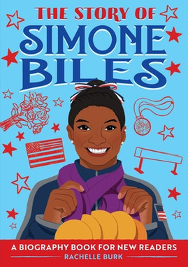 The Story of Simone Biles: A Biography Book for New Readers (PB) (2020)