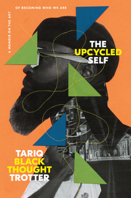 The Upcycled Self: A Memoir on the Art of Becoming Who We Are (HC) (2023)