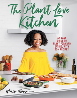 The Plant Love Kitchen: An Easy Guide to Plant-Forward Eating, with 75+ Recipes (HC) (2023)