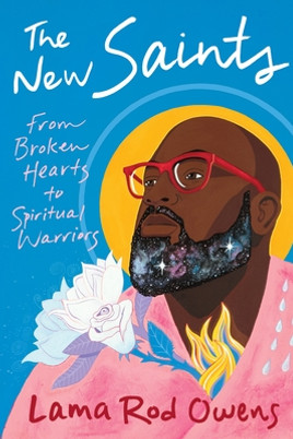 The New Saints: From Broken Hearts to Spiritual Warriors (PB) (2023)