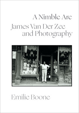 A Nimble ARC: James Van Der Zee and Photography (PB) (2023)