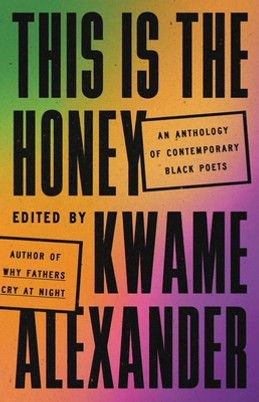 This Is the Honey: An Anthology of Contemporary Black Poets (HC) (2024)