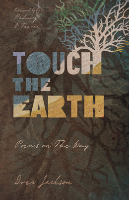 Touch the Earth: Poems on the Way (PB) (2023)