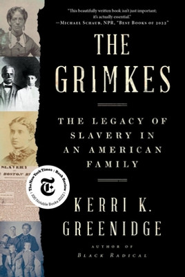 The Grimkes: The Legacy of Slavery in an American Family (PB) (2024)