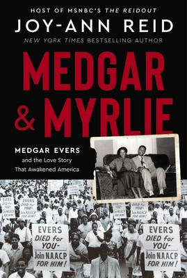 Medgar and Myrlie: Medgar Evers and the Love Story That Awakened America (HC) (2024)