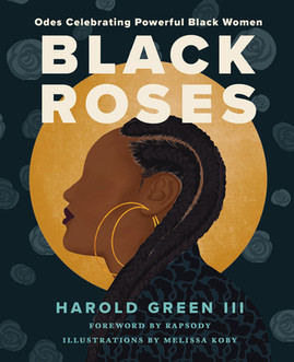 Black Roses: Odes Celebrating Powerful Black Women (B)