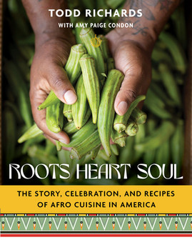 Roots, Heart, Soul: The Story, Celebration, and Recipes of Afro Cuisine in America (HC) (2024)