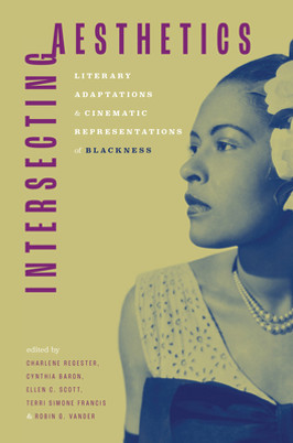 Intersecting Aesthetics: Literary Adaptations and Cinematic Representations of Blackness (PB) (2023)