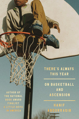 There's Always This Year: On Basketball and Ascension (HC) (2024)