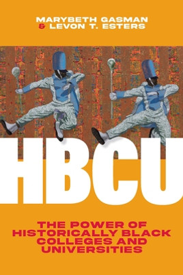 Hbcu: The Power of Historically Black Colleges and Universities (HC) (2024)