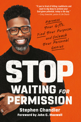 Stop Waiting for Permission: Harness Your Gifts, Find Your Purpose, and Unleash Your Personal Genius (PB) (2023)