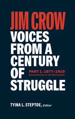 Jim Crow: Voices from a Century of Struggle (Loa #376): Part One 1877 - 1919: Reconstruction to the Red Summer (HC) (2024)