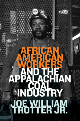 African American Workers and the Appalachian Coal Industry (PB) (2024)