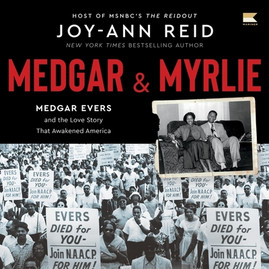 Medgar and Myrlie: Medgar Evers and the Love Story That Awakened America (CD) (2024)