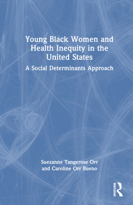 Young Black Women and Health Inequities in the United States: A Social Determinants Approach (HC) (2024)