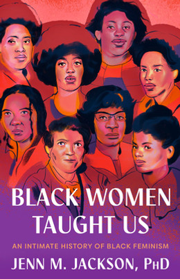 Black Women Taught Us: An Intimate History of Black Feminism (HC) (2024)