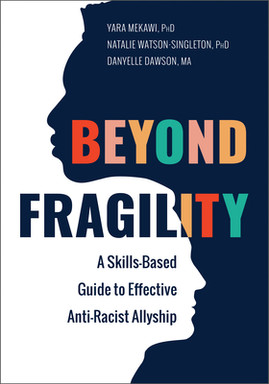Beyond Fragility: A Skills-Based Guide to Effective Anti-Racist Allyship (PB) (2024)